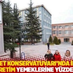 Devlet Konservatuvarı ’nda ilk ve ortaöğretim yemeklerine yüzde 857 zam