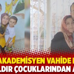 KHK ’lı akademisyen Vahide Kütküt 5 yıldır çocuklarından ayrı