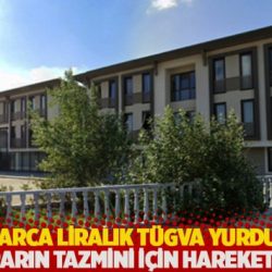 Milyonlarca liralık TÜGVA yurdu zararı: İBB zararın tazmini için harekete geçti