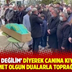 ‘Ben hain değilim ’ diyerek canına kıyan KHK ’lı polis Ahmet Olgun dualarla toprağa verildi